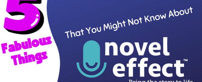 Image of title text that says Five Fabulous Things That You Might Not Know About Novel Effect