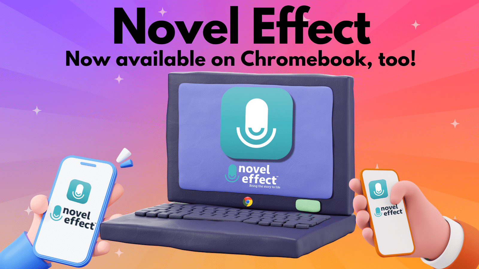 Graphic shows image of an iphone, android phone and chromebook and says that Novel effect is available on Chromebooks